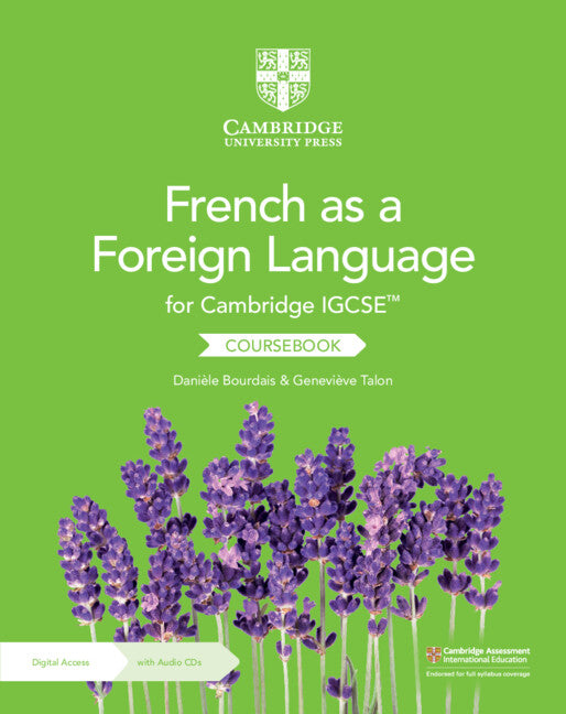 Cambridge IGCSE™ French as a Foreign Language Coursebook with Audio CDs (2) and Digital Access (2 Years) (Multiple-component retail product) 9781009330572