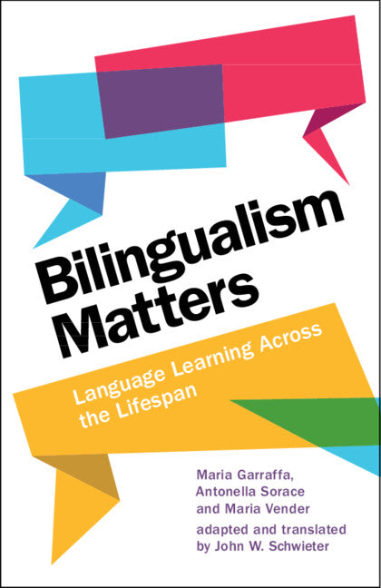 Bilingualism Matters; Language Learning Across the Lifespan (Paperback / softback) 9781009333368