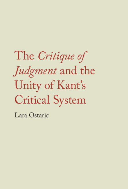 The Critique of Judgment and the Unity of Kant's Critical System (Hardback) 9781009336857