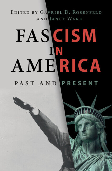 Fascism in America; Past and Present (Hardback) 9781009337410