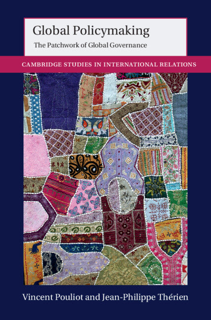 Global Policymaking; The Patchwork of Global Governance (Hardback) 9781009344951