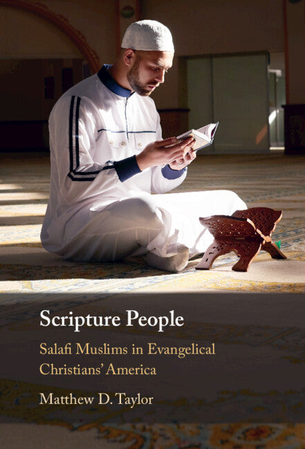 Scripture People; Salafi Muslims in Evangelical Christians' America (Hardback) 9781009352765