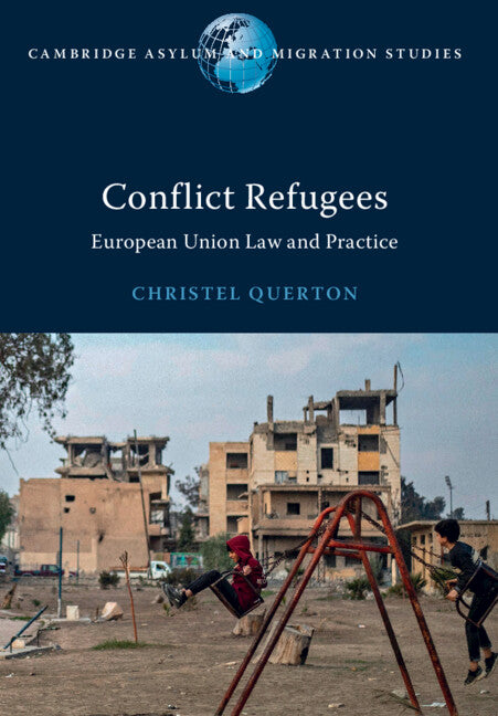 Conflict Refugees; European Union Law and Practice (Paperback) 9781009359405
