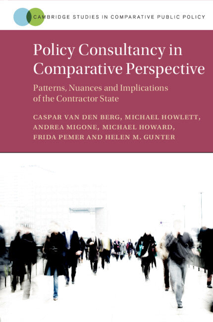 Policy Consultancy in Comparative Perspective; Patterns, Nuances and Implications of the Contractor State (Paperback) 9781009376242