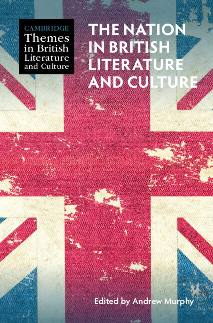 The Nation in British Literature and Culture (Hardback) 9781009378857