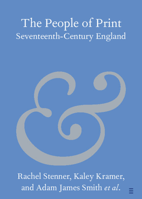 The People of Print; Seventeenth-Century England (Paperback) 9781009380683
