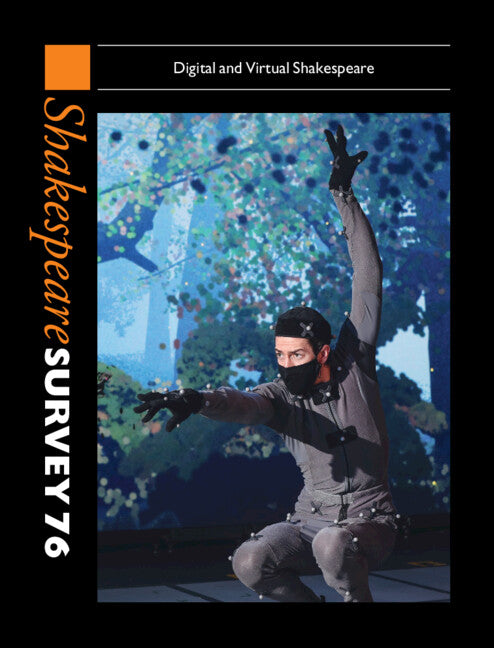 Shakespeare Survey 76; Digital and Virtual Shakespeare (Hardback) 9781009392785