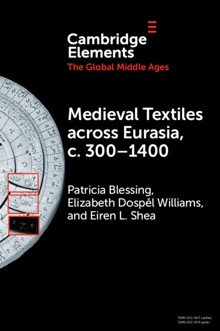 Medieval Textiles across Eurasia, c. 300–1400 (Paperback) 9781009393362