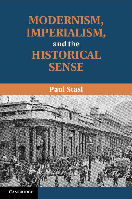 Modernism, Imperialism and the Historical Sense (Paperback) 9781009415286