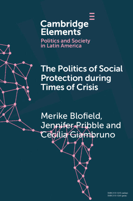 The Politics of Social Protection During Times of Crisis (Paperback) 9781009416016