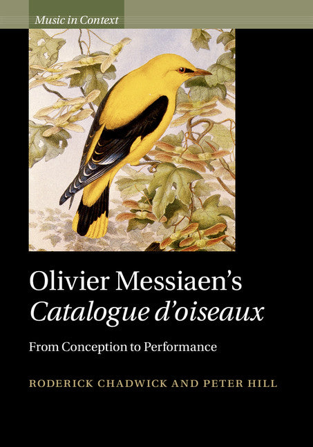 Olivier Messiaen's Catalogue d'oiseaux; From Conception to Performance (Hardback) 9781107000315