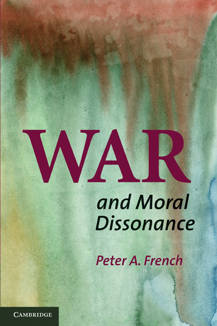 War and Moral Dissonance (Hardback) 9781107000483