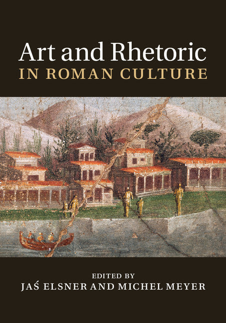 Art and Rhetoric in Roman Culture (Hardback) 9781107000711