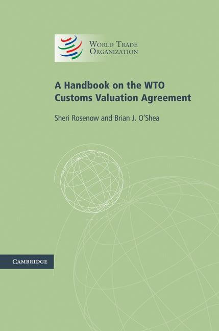 A Handbook on the WTO Customs Valuation Agreement (Hardback) 9781107000841