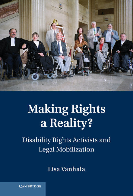 Making Rights a Reality?; Disability Rights Activists and Legal Mobilization (Hardback) 9781107000872