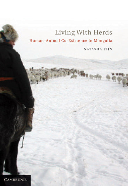 Living with Herds; Human-Animal Coexistence in Mongolia (Hardback) 9781107000902