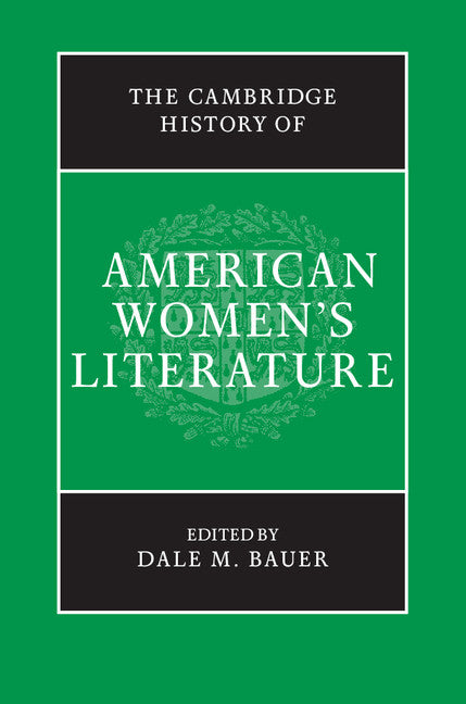 The Cambridge History of American Women's Literature (Hardback) 9781107001374