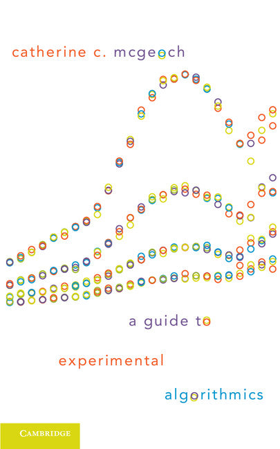 A Guide to Experimental Algorithmics (Hardback) 9781107001732