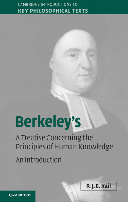 Berkeley's A Treatise Concerning the Principles of Human Knowledge; An Introduction (Hardback) 9781107001787