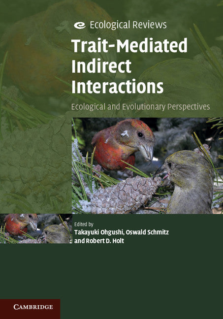 Trait-Mediated Indirect Interactions; Ecological and Evolutionary Perspectives (Hardback) 9781107001831