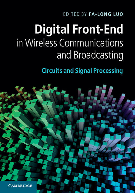 Digital Front-End in Wireless Communications and Broadcasting; Circuits and Signal Processing (Hardback) 9781107002135