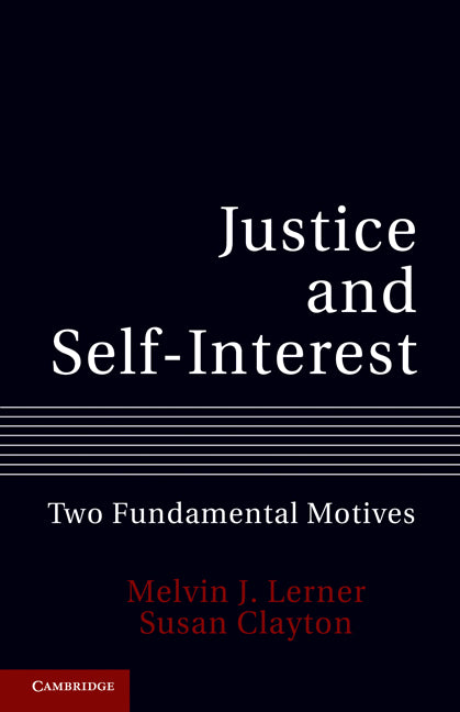 Justice and Self-Interest; Two Fundamental Motives (Hardback) 9781107002333