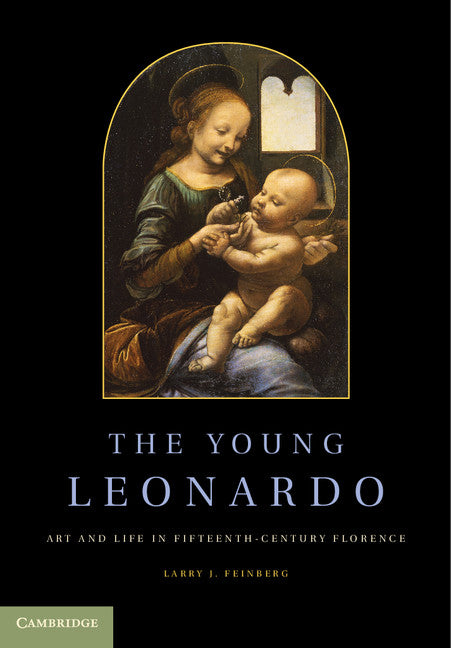 The Young Leonardo; Art and Life in Fifteenth-Century Florence (Hardback) 9781107002395