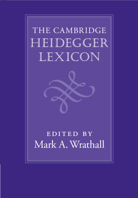 The Cambridge Heidegger Lexicon (Hardback) 9781107002746