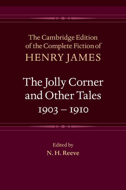 The Jolly Corner and Other Tales, 1903–1910 (Hardback) 9781107002753