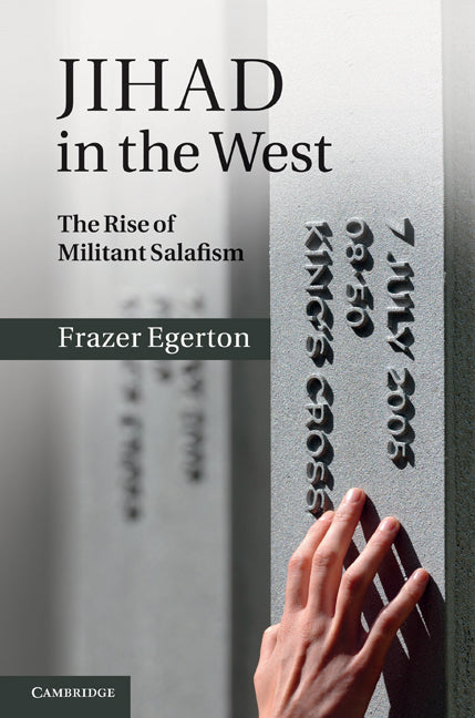 Jihad in the West; The Rise of Militant Salafism (Hardback) 9781107002821