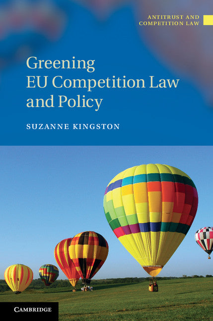 Greening EU Competition Law and Policy (Hardback) 9781107003026