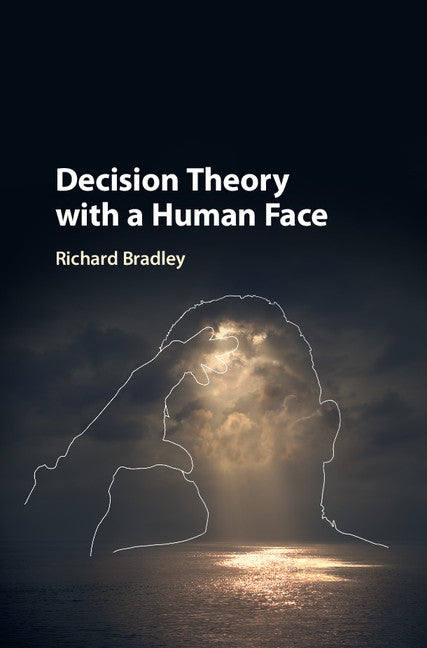 Decision Theory with a Human Face (Hardback) 9781107003217