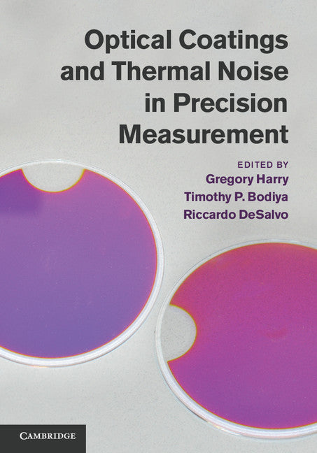 Optical Coatings and Thermal Noise in Precision Measurement (Hardback) 9781107003385