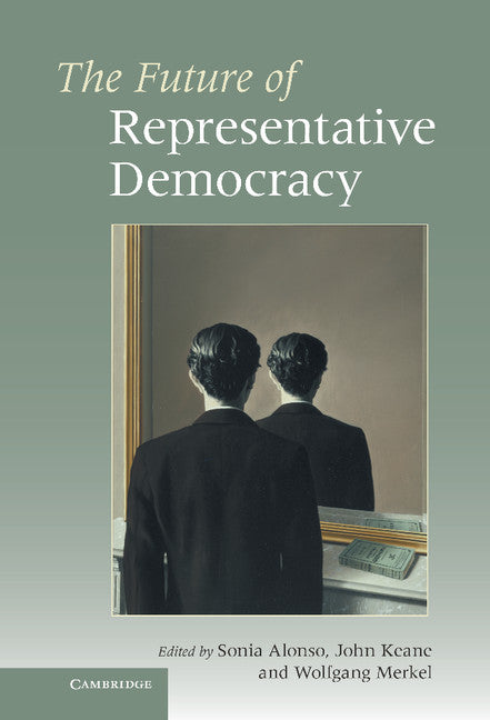 The Future of Representative Democracy (Hardback) 9781107003569