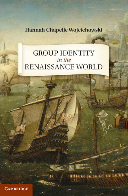 Group Identity in the Renaissance World (Hardback) 9781107003606