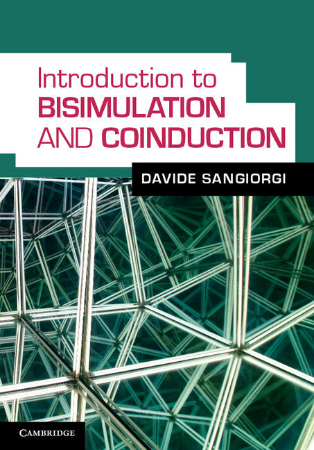 Introduction to Bisimulation and Coinduction (Hardback) 9781107003637