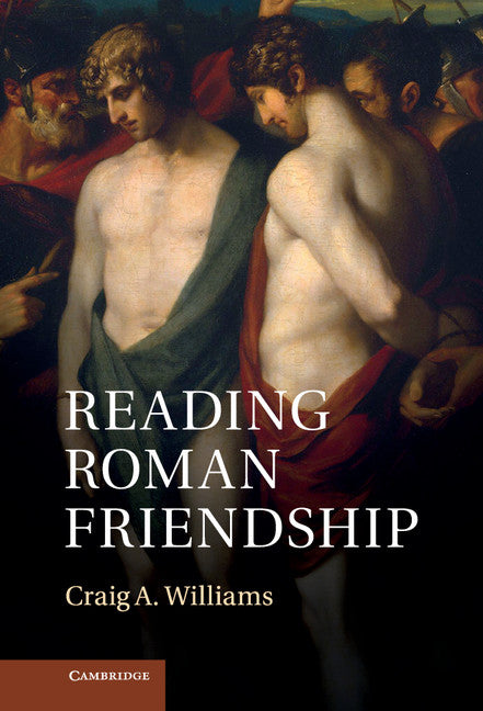 Reading Roman Friendship (Hardback) 9781107003651