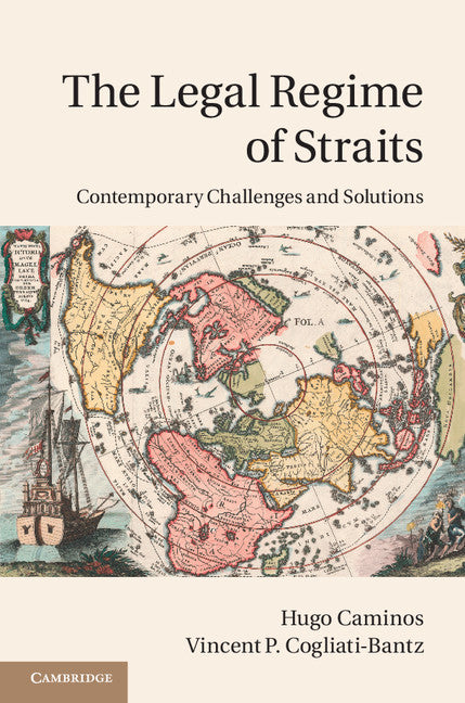 The Legal Regime of Straits; Contemporary Challenges and Solutions (Hardback) 9781107003767