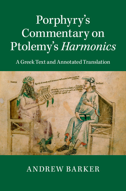 Porphyry's Commentary on Ptolemy's Harmonics; A Greek Text and Annotated Translation (Hardback) 9781107003859