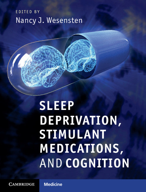 Sleep Deprivation, Stimulant Medications, and Cognition (Hardback) 9781107004092