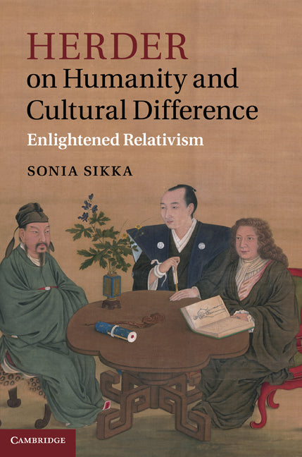 Herder on Humanity and Cultural Difference; Enlightened Relativism (Hardback) 9781107004108