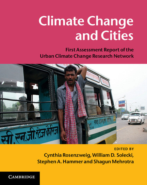 Climate Change and Cities; First Assessment Report of the Urban Climate Change Research Network (Paperback) 9781107004207