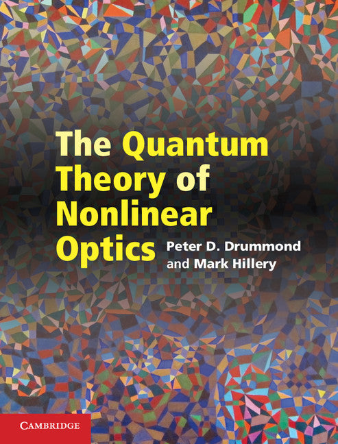 The Quantum Theory of Nonlinear Optics (Hardback) 9781107004214