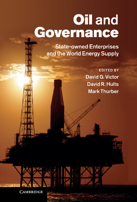 Oil and Governance; State-Owned Enterprises and the World Energy Supply (Hardback) 9781107004429