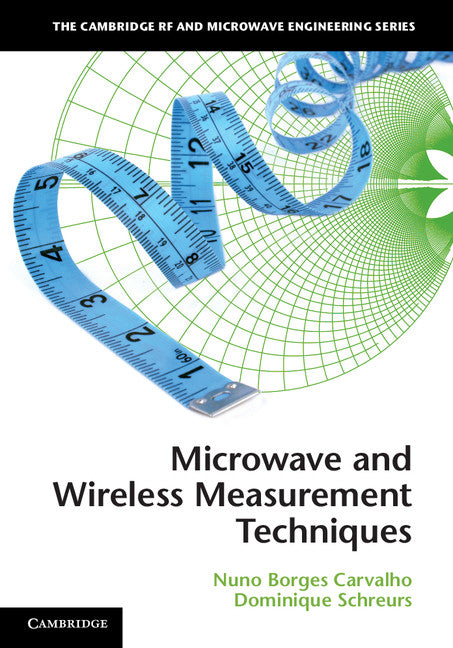 Microwave and Wireless Measurement Techniques (Hardback) 9781107004610