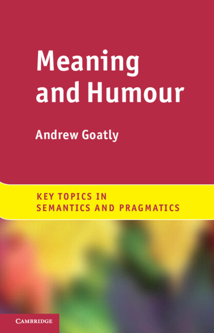 Meaning and Humour (Hardback) 9781107004634