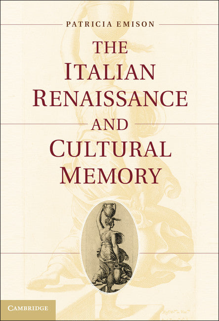 The Italian Renaissance and Cultural Memory (Hardback) 9781107005266