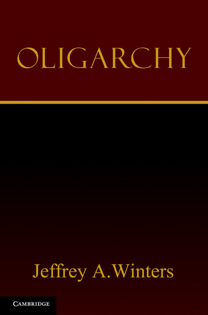 Oligarchy (Hardback) 9781107005280