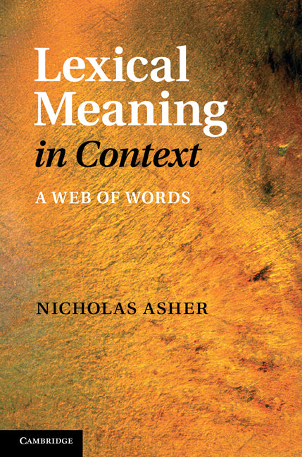 Lexical Meaning in Context; A Web of Words (Hardback) 9781107005396