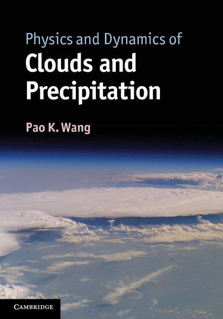 Physics and Dynamics of Clouds and Precipitation (Hardback) 9781107005563